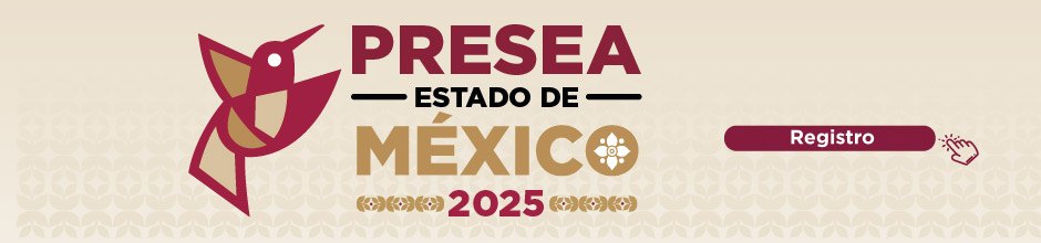Presea Estado de México 2025